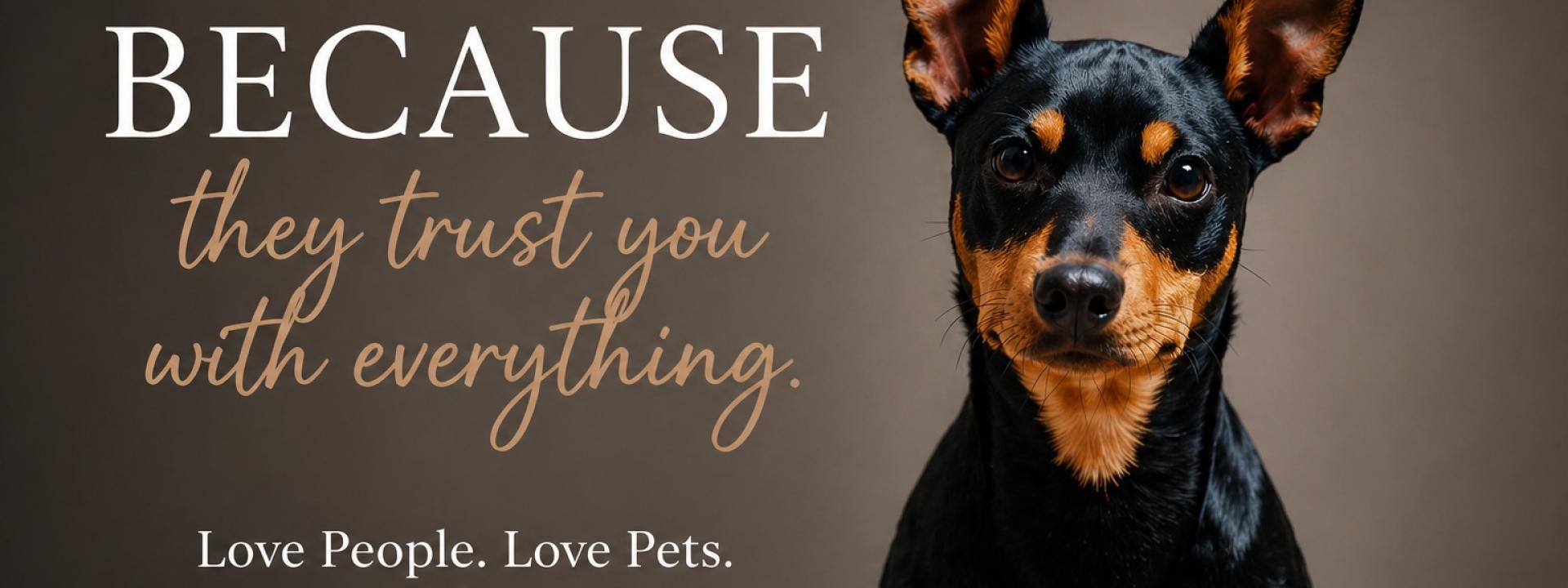 A small black and tan dog on the right side of a horizontal banner with text reading: Because they trust you with everything. Love People. Love Pets. Wellness plans built for every stage of life.